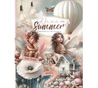 Dreamy Summer Ephemera Book for Art Journaling: A Beautiful Cozy Summer Collection of 160+ Vintage Images and Backgrounds of Cute Animals, Fairies , ... for Scrapbook, Cardmaking and Paper Crafts