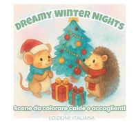 Dreamy Winter Nights: Un Libro da Colorare Natalizio Rilassante per Ridurre lo Stress e Ritrovare la Calma (Edizione Italiana) (ArtFun Color - Dreamy Christmas Collection)