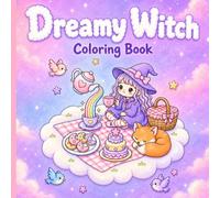 Dreamy Witch - Coloring Book: 40 Cute and Cozy Coloring Pages for Teens and Adults | Relaxing Kawaii Witchy Illustrations with Cottagecore Aesthetic, ... Vibes (The Magical Worlds of Maple Ashwood)