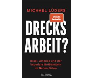 Drecksarbeit?: Israel, Amerika und der imperial, Luders, Luders,.