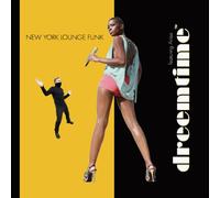 Dreemtime - New York Lounge Funk +1
