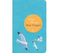 Drei Fragen: Wer bin ich? Wohin gehe ich? Und mit wem?, Bucay, Von-Harr PB.
