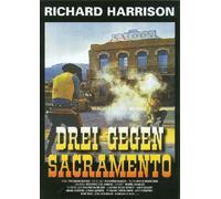 Drei gegen Sacramento [DVD] Harrison, Richard, Sara Lezana Giacomo Rossi-Stuart u. a.