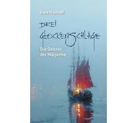 Drei Glockenschläge: Die Geister der Marjanne