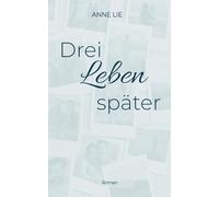 Drei Leben später
