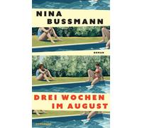 Drei Wochen im August: Roman | Über Macht- und Geschlechterverhältnisse, Lügen und Geheimnisse | Das perfekte Geschenk zum Muttertag