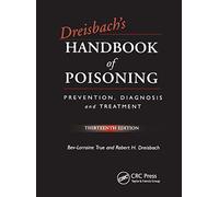Dreisbach's Handbook of Poisoning: Prevention, Diagnosis and Treatment, Thirteenth Edition