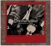Dreiviertelblut (Baumann & Horn) - Lieder Vom Unterholz
