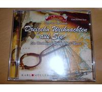Dreizehn Weihnachten auf See - Ein Weihnachts-Logbuch mit Musik von Peter-Michael Luserke Gerd Köster liest - Karl Müller - Verlag