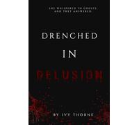 Drenched in Delusion: A Dark Novella (Twisted Trilogy Standalone) (The Twisted Trilogy)