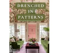 Drenched in Patterns: The Pattern-Drenched Book of Interiors: A Visual Study of Saturated Spaces, Stripes, and Surface Obsession (The LBI Visual Series)