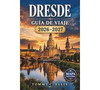 Dresde Guía de Viaje 2026-2027: Gestiona las Entradas con Horario, Evita las Estafas y Explora el Barrio Alternativo Junto al Rio