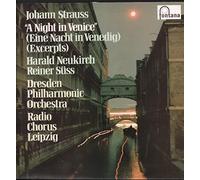 Dresden Philharmonic Orchestra / Harald Neukirch / Reiner Suss - Johann Strauss - A Night In Venice - Eine Nacht In Venedig - Excerpts