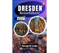 Dresden Reiseführer 2026: Erstellen Sie effiziente Reiserouten, besuchen Sie wichtige Sehenswürdigkeiten und verstehen Sie den Stadtplan.