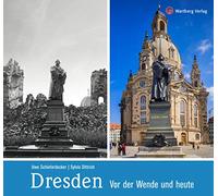 Dresden: Vor der Wende und heute