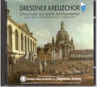 Dresdener Kreuzchor - chormusik aus 6 Jahrhunderten