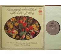 DRESDNER KREUZCHOR - DRESDNER KREUZCHOR / So sei gegrüßt vieltausendmal, holder, holder Frühling / Der Dresdner Kreuzchor singt deutsche Volkslieder Dirigent: Martin Flämig / DMM Direct Metal Mastering / DIGITAL RECORDING / 1987 / Bildhülle / ETERNA # 735001 / Deutsche Pressung / 12" Vinyl Langspiel Schallplatte