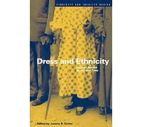 Dress and Ethnicity: Change Across Space and Time: v. 3 (Ethnicity and Identity Series)