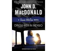 [(Dress Her in Indigo)] [By (author) John D MacDonald ] published on (June, 2013)