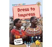 Dress to Impress: (Gold Non-fiction Early Reader) (Maverick Non-Fiction)