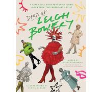 Dress Up Leigh Bowery: A paper doll book featuring iconic looks from the legendary artist (Paperdoll Dress Ups)