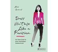 Dress Vintage Like a Parisian: Der Style-Guide , Guinut.