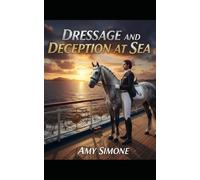 Dressage and Deception at Sea (The Dapper Dan Dressage Series)