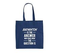 Dressdown Badminton Is The Answer - 100% Cotton Tote Bag - French Navy - One Size