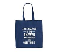 Dressdown Dog Walking Is The Answer - 100% Cotton Tote Bag - French Navy - One Size