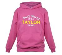 Dressdown Don't Worry It's a Taylor Thing! - Childrens/Kids Pullover Hoodie - Candyfloss Pink - 7-8 Years