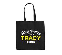 Dressdown Don't Worry It's a TRACY Thing! - 100% Cotton Tote Bag - Black - One Size