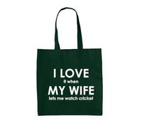 Dressdown I Love It When My Wife Lets Me Watch Cricket - 100% Cotton Tote Bag - Bottle Green - One Size