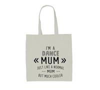 Dressdown I'm A Dance Mum Like A Normal Mum - 100% Cotton Tote Bag - Natural - One Size