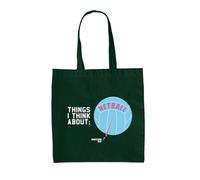 Dressdown Things I Think About: Netball - 100% Cotton Tote Bag - Bottle Green - One Size