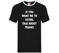 Dressdown Want Me to Listen, Talk About Trains - Mens Contrast Ringer T-Shirt - Black/White - Small