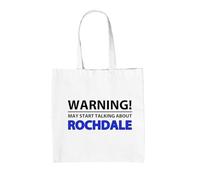Dressdown Warning May Start Talking About Rochdale - 100% Cotton Tote Bag - White - One Size