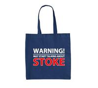 Dressdown Warning May Start Talking About Stoke - 100% Cotton Tote Bag - French Navy - One Size