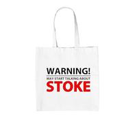 Dressdown Warning May Start Talking About Stoke - 100% Cotton Tote Bag - White - One Size