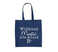 Dressdown Without Music My Life Would B (Flat) - 100% Cotton Tote Bag - French Navy - One Size