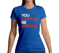 Dressdown You Cannot Be Serious - Womens Crewneck T-Shirt - Royal Blue - XXL