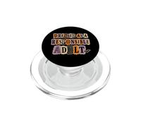 Dressed As A Responsible Adult Funny PopSockets PopGrip for MagSafe