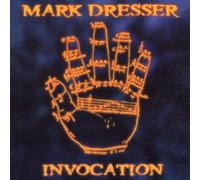 Dresser, Mark - Invocations