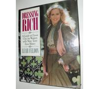 Dressing Rich: A Guide to Classic Chic for Women With More Taste Than Money