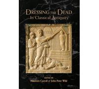 Dressing the Dead in Classical Antiquity