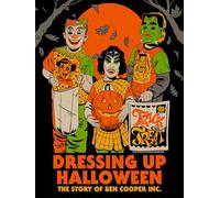 Dressing Up Halloween: The Story of Ben Cooper, Inc.