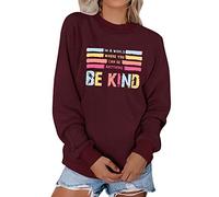 Dresswel Women in A World Where You Can Be Anything Be Kind Sweatshirt Long Sleeve Tops Vintage Pullover Blouse Wine Red