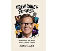 Drew Carey: Laughing Through Life: How Humor and Heart built a Comedy Legend