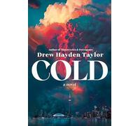 Drew Hayden Taylor - Cold: A Novel - Trade Paperback (2024)