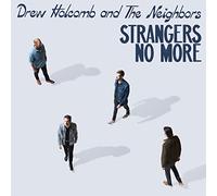 Magnolia Music Drew Holcomb & the Neighbors - Strangers No More [VINYL LP] 180 Gram USA import