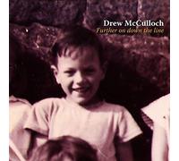 Drew McCulloch - Further On Down The Line